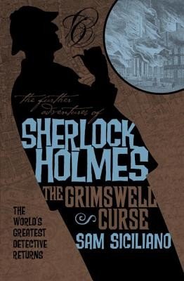 The Further Adventures of Sherlock Holmes: The Grimswell Curse (Siciliano Sam)(Paperback)