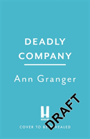 Deadly Company (Mitchell & Markby 16) (Granger Ann)(Paperback / softback)