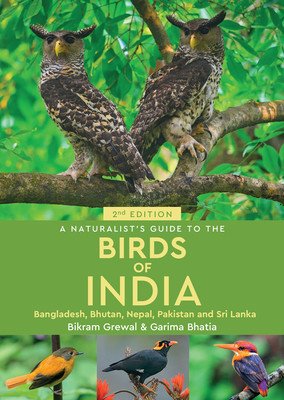 A Naturalist's Guide to the Birds of India (Bhatia Garima)(Paperback)