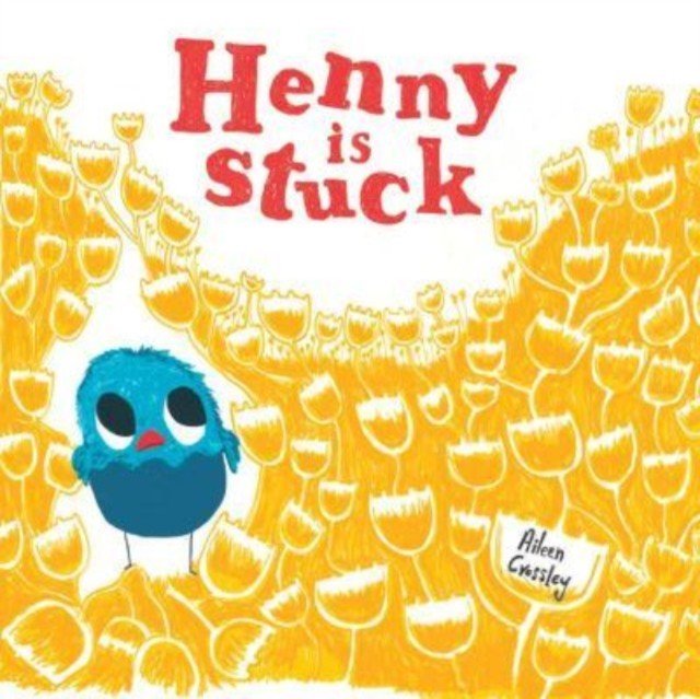 Henny is Stuck (Crossley Aileen)(Paperback / softback)