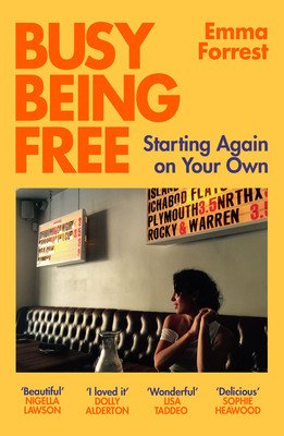 Busy Being Free: Starting Again on Your Own (Forrest Emma)(Paperback)