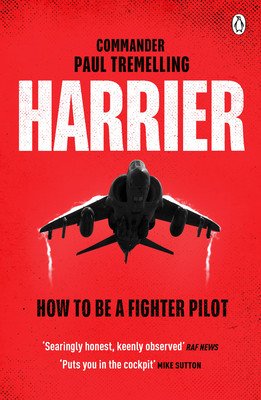 Harrier: How to Be a Fighter Pilot (Tremelling Paul)(Paperback)