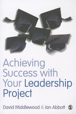 Achieving Success with Your Leadership Project (Middlewood David)(Paperback)