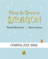 How to Grow a Dragon (Morrisroe Rachel)(Paperback / softback)