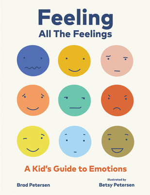 Feeling All the Feelings Workbook: A Kids' Guide to Exploring Emotions (Petersen Brad)(Paperback)