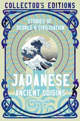 Japanese Ancient Origins: Stories of People & Civilization (Leigh-Howarth Jake)(Pevná vazba)