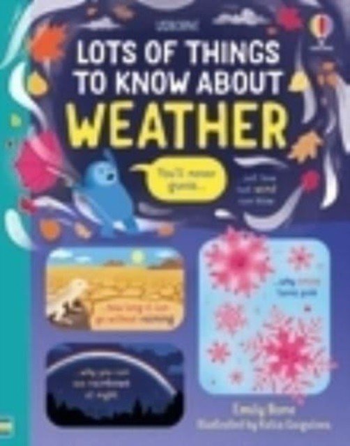 Lots of Things to Know About Weather (Bone Emily)(Pevná vazba)