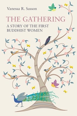 The Gathering: A Story of the First Buddhist Women (Sasson Vanessa R.)(Paperback)