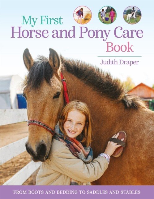 My First Horse and Pony Care Book - From boots and bedding to saddles and stables (Draper Judith)(Paperback / softback)