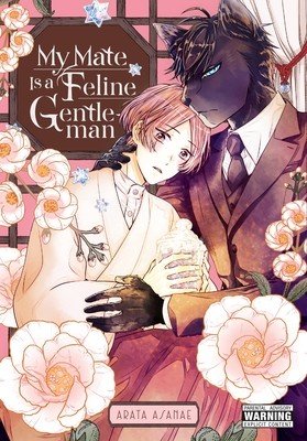 My Mate Is a Feline Gentleman: Volume 1 (Asanae Arata)(Paperback)