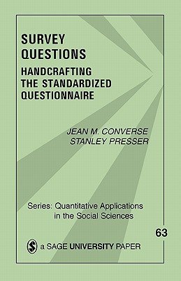 Survey Questions: Handcrafting the Standardized Questionnaire (Converse Jean M.)(Paperback)