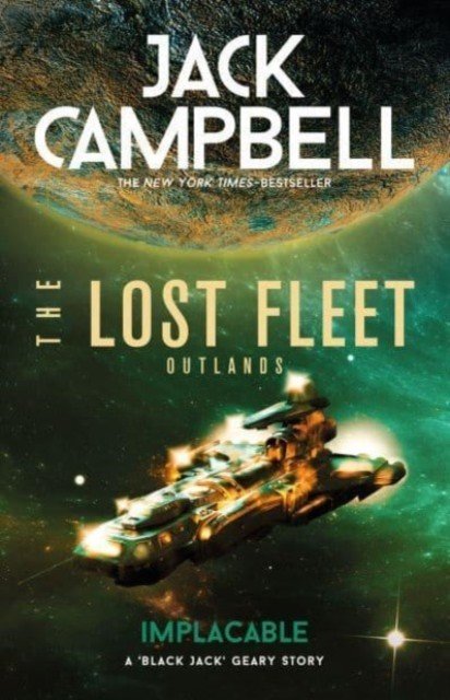 Lost Fleet: Outlands - Implacable - Implacable (Campbell Jack)(Paperback / softback)