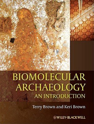 Biomolecular Archaeology: An Introduction (Brown T. A.)(Paperback)