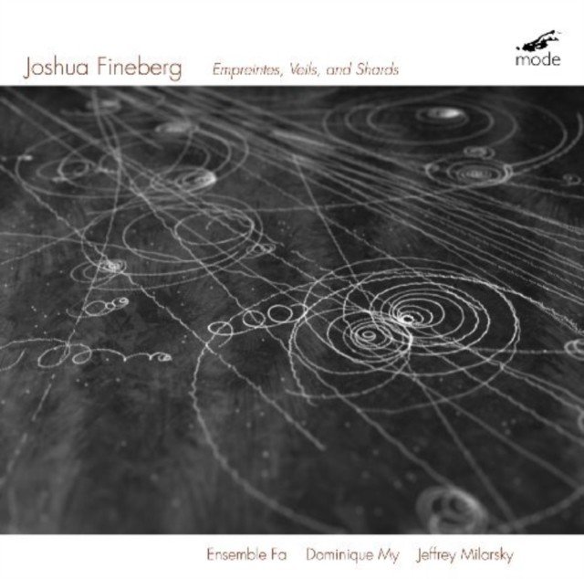 Joshua Fineberg: Empreintes, Veils and Shards (CD / Album)