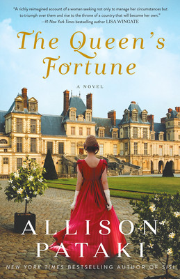 The Queen's Fortune: A Novel a Novel of Desiree, Napoleon, and the Dynasty That Outlasted the Empire (Pataki Allison)(Paperback)