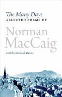 The Many Days: Selected Poems of Norman MacCaig (MacCaig Norman)(Paperback)
