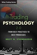 Trading Psychology 2.0: From Best Practices to Best Processes (Steenbarger Brett N.)(Pevná vazba)
