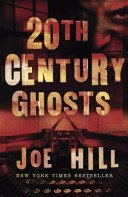 20th Century Ghosts - Featuring The Black Phone and other stories (Hill Joe)(Paperback / softback)