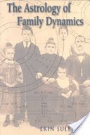 Astrology of Family Dynamics (Sullivan Erin)(Paperback)
