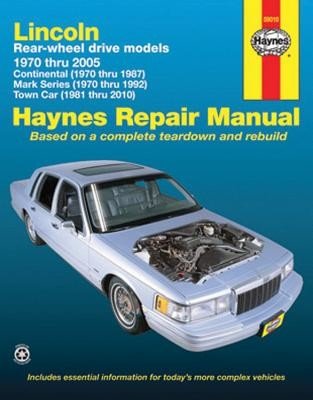 Lincoln Rear Wheel Drive Models, Continental, Mark Series, Town Car 1970 Thru 2005 Haynes Repair Manual: 1970 Thru 2010 (Haynes Max)(Paperback)