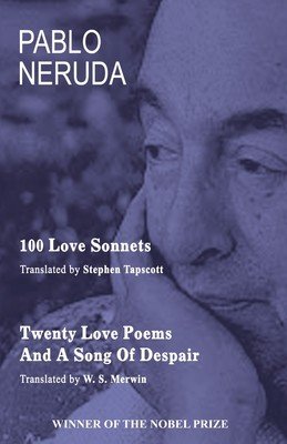100 Love Sonnets and Twenty Love Poems (Neruda Pablo)(Paperback)
