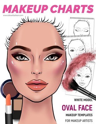 Makeup Charts -Makeup Templates for Makeup Artists: White Model - OVAL face shape (Fashion I. Draw)(Paperback)