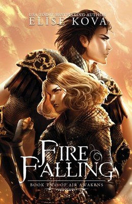 Fire Falling (Kova Elise)(Paperback)