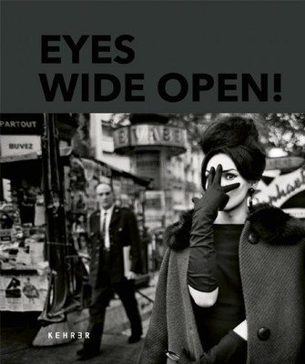 Eyes Wide Open! 100 Years of Leica Photography (Koetzle Hans-Michael)(Pevná vazba)