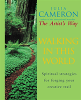 Walking In This World - The Practical Art of Creativity (Cameron Julia)(Paperback / softback)