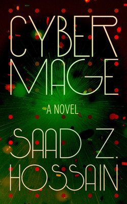 Cyber Mage (Hossain Saad Z.)(Paperback)