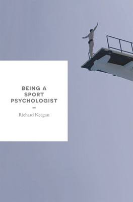Being a Sport Psychologist (Keegan Richard)(Paperback)