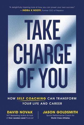 Take Charge of You: How Self-Coaching Can Transform Your Life and Career (Novak David)(Pevná vazba)
