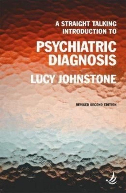 Straight Talking Introduction to Psychiatric Diagnosis (second edition) (Johnstone Lucy)(Paperback / softback)