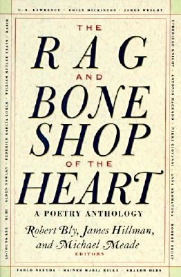 The Rag and Bone Shop of the Heart: Poetry Anthology, a (Bly Robert)(Paperback)