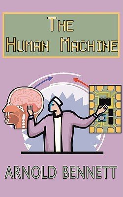 The Human Machine (Bennett Arnold)(Paperback)