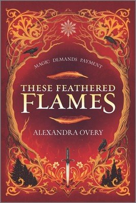These Feathered Flames (Overy Alexandra)(Paperback)