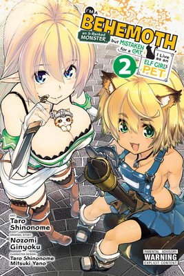 I'm a Behemoth, an S-Ranked Monster, But Mistaken for a Cat, I Live as an Elf Girl's Pet, Vol. 2 (Manga) (Ginyoku Nozomi)(Paperback)