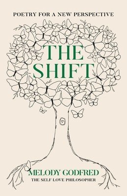 The Shift: Poetry for a New Perspective (Godfred Melody)(Paperback)