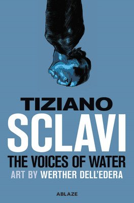 The Voices of Water (Sclavi Tizlano)(Pevná vazba)