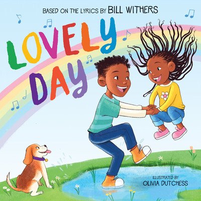 Lovely Day (Picture Book Based on the Song by Bill Withers) (Withers Bill)(Pevná vazba)