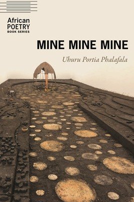 Mine Mine Mine (Phalafala Uhuru Portia)(Paperback)