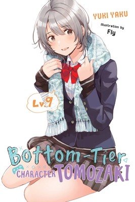 Bottom-Tier Character Tomozaki, Vol. 9 (Light Novel) (Yaku Yuki)(Paperback)