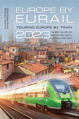 Europe by Eurail 2023: Touring Europe by Train (Ferguson-Kosinski Laverne)(Paperback)