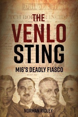 The Venlo Sting: Mi6's Deadly Fiasco (Ridley Norman)(Pevná vazba)