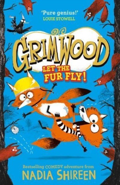 Grimwood: Let the Fur Fly! - the brand new wildly funny adventure - laugh your head off! (Shireen Nadia)(Paperback / softback)