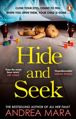 Hide and Seek - The unmissable new crime thriller from the top ten Sunday Times bestselling author of All Her Fault (Mara Andrea)(Paperback / softback)