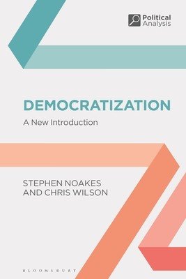 Democratization: A Thematic Approach (Noakes Stephen)(Paperback)