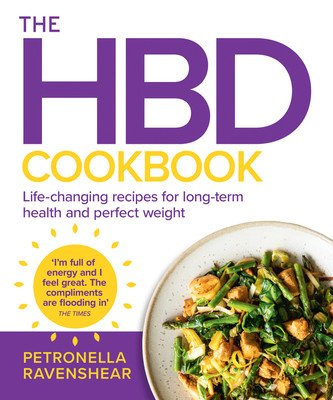 The Hbd Cookbook: Life-Changing Recipes for Long-Term Health and Perfect Weight (Ravenshear Petronella)(Paperback)