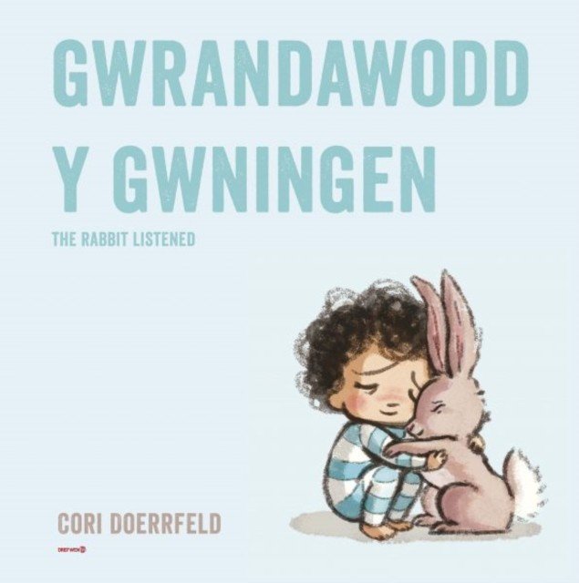 Gwrandawodd y Gwningen / The Rabbit Listened (Doerrfeld Cori)(Paperback / softback)