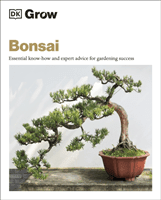 Grow Bonsai - Essential Know-how and Expert Advice for Gardening Success (Warren Peter)(Paperback / softback)